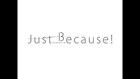 ふらり、Just Because!の旅