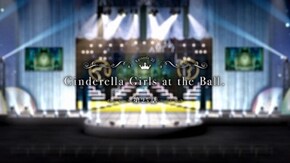 第25話 Cinderella Girls at the Ball.