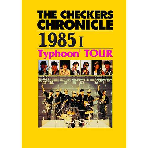 チェッカーズ 1985 I Typhoon’TOUR