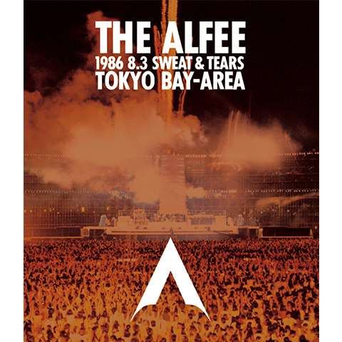 THE ALFEE 1986.8.3 SWEAT＆TEARS TOKYO BAY・AREA