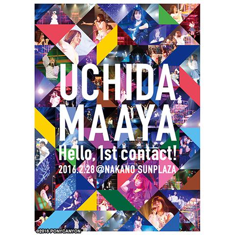 UCHIDA　MAAYA　1st　LIVE『Hello，　1st　contact!』
