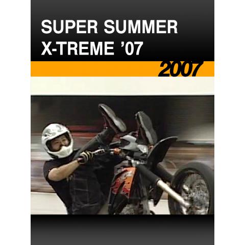 SUPER SUMMER X－TREME ’07［2007］