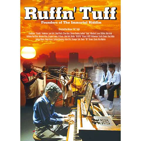 Ruffn’ Tuff ～永遠のリディムの創造者たち～