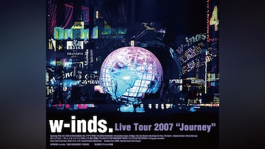w－inds. Live Tour 2007 ～Journey～