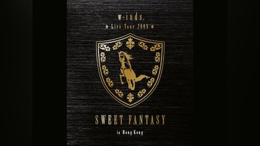 w－inds. Live Tour 2009 "SWEET FANTASY" in Hong Kong