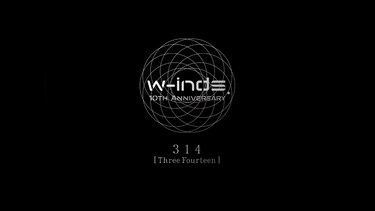 w－inds. 10th Anniversary 314 ［Three Fourteen］