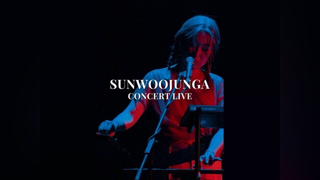 SUNWOOJUNGA CONCERT LIVE