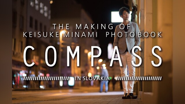 南圭介 THE MAKING OF COMPASS