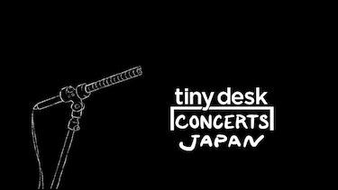 tiny desk concerts JAPAN