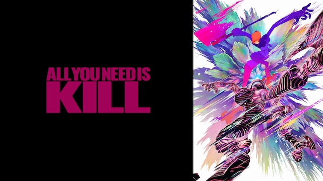 ALL YOU NEED IS KILL